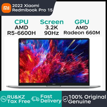 2022 Xiaomi Redmibook Pro 15 nešiojamas kompiuteris 15.6 colių 3.2K 90Hz ekranas Netbook AMD Ryzen R5-6600H 16GB 512GB Knyginis nešiojamas kompiuteris