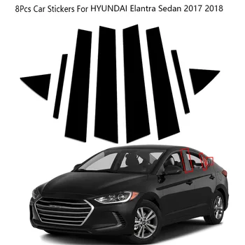 8Vnt anglies pluošto juodo lango stulpo lipdukų dangtelis HYUNDAI Elantra Sedanui 2017 2018 Išoriniai automobilių aksesuarai