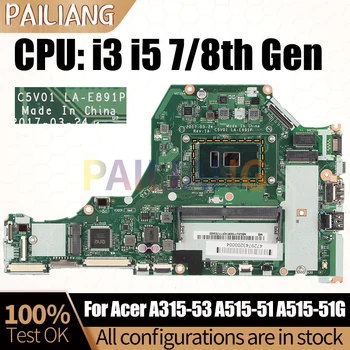 Acer A315-53 A515-51 A515-51G Notebook Mainboard LA-E891P NBGSU11002 i3 i5 7/8th Gen Laptop Pagrindinė plokštė DDR4 visiškai išbandyta
