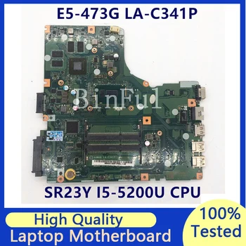 Acer Aspire E5-473 A4WAB LA-C341P DDR3 nešiojamojo kompiuterio pagrindinė plokštė su SR23Y i5-5200U CPU N16V-GM-B1 T920M 2G 100% visiškai išbandyta Geras