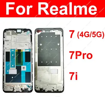 For Realme 7 Pro 7i Global Asia 4G 5G priekinio LCD rėmo korpuso dangtelio korpuso dangtelio keitimas su / be garsiakalbio flex dalių