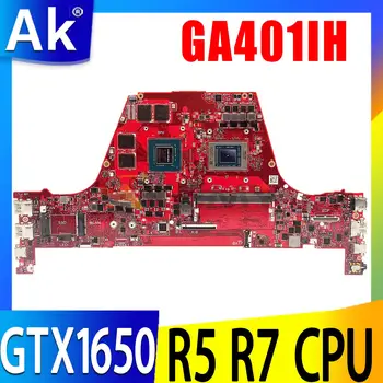 GA401IH Pastaba Pagrindinė plokštė Asus ROG Zephyrus G14 GA401IH-HE071T GA401Ii nešiojamojo kompiuterio pagrindinė plokštė R5 R7 R9 8G RAM GTX1650 V4G 100% darbas