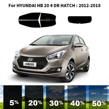 Iš anksto supjaustytas nanokeramikos automobilis UV langų atspalvio rinkinys Automobilinė langų plėvelė HYUNDAI HB 20 4 DR HATCH 2012-2018