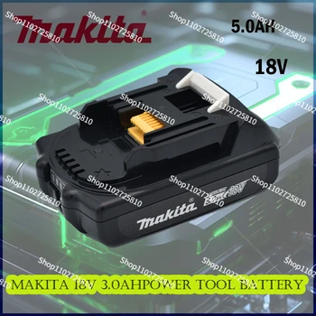 Makita įkraunama 18V 5.0Ah ličio jonų baterija, skirta Makita BL1830 BL1815 BL1860 BL1840 194205-3 Pakaitinė elektrinių įrankių baterija