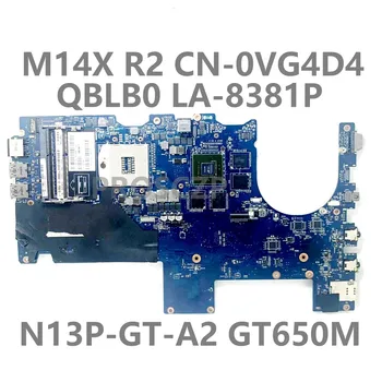 skirta DELL M14X R2 M14XR2 nešiojamojo kompiuterio pagrindinei plokštei CN-0VG4D4 0VG4D4 VG4D4 pagrindinei plokštei QBLB0 LA-8381P N13P-GT-A2 GT650M 100% visiškai išbandyta Gerai